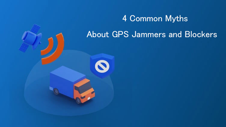 GPS Jammers and Blockers